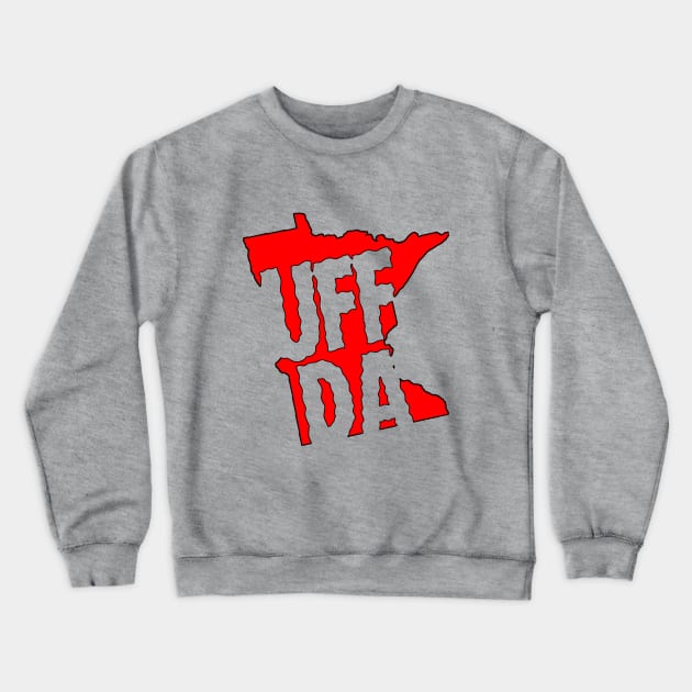 UFF-DA Crewneck Sweatshirt by erikburnham